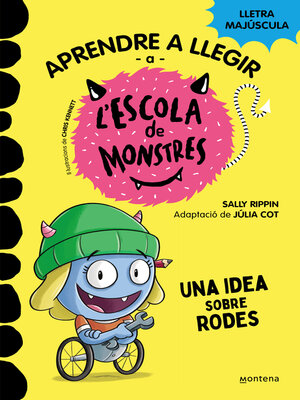 cover image of Aprendre a llegir a l'Escola de Monstres 12--Una idea sobre rodes